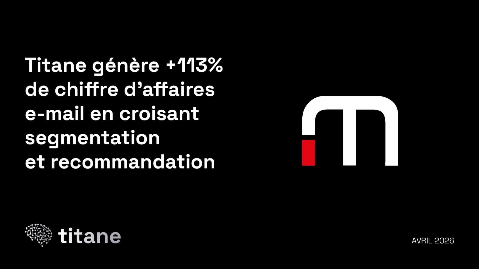 Titane generates +113% daily email revenue by combining segmentation and recommendation